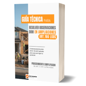 Guía Técnica para Resolver Observaciones DOM - Ampliaciones Art. 166 LGUC
